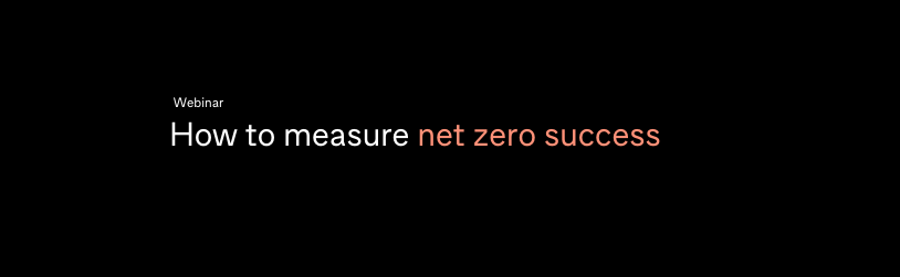 How to measure net zero success