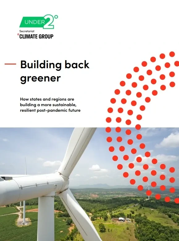 Building Back Greener_How states and regions are building a more sustainable, resilient post-pandemic future_The Climate Group